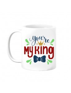 You Are My King Mug